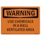 Signmission Safety Sign, OSHA WARNING, 5" Height, 7" Width, Use Chemicals In A Well Ventilated Area, Landscape OS-WS-D-57-L-12882 - alternate 1